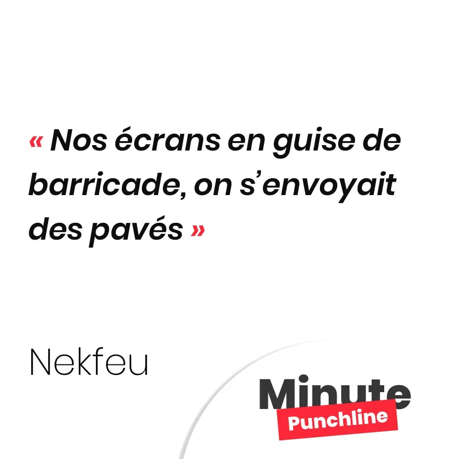 Nos écrans en guise de barricade, on s’envoyait des pavés