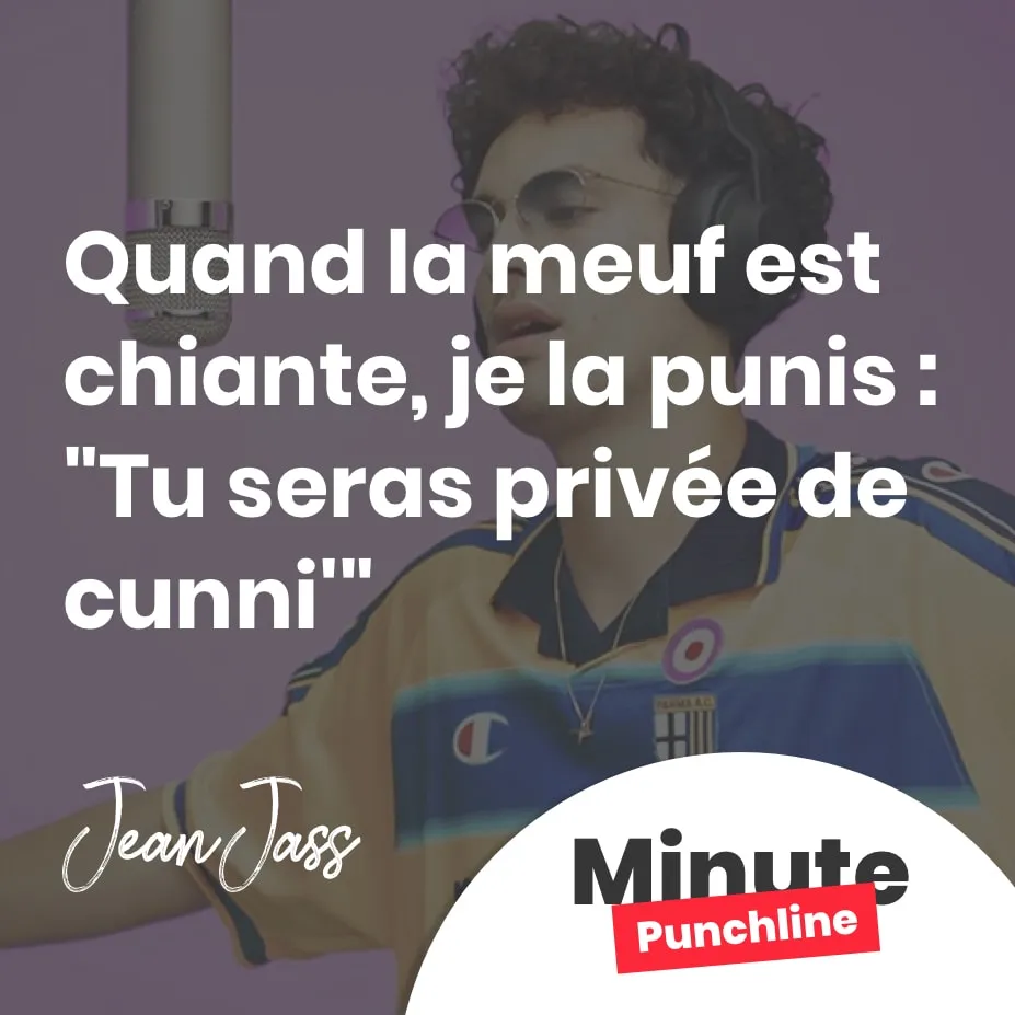 Quand la meuf est chiante, je la punis : 