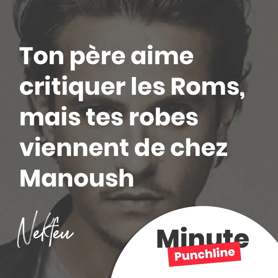 Ton père aime critiquer les Roms, mais tes robes viennent de chez Manoush