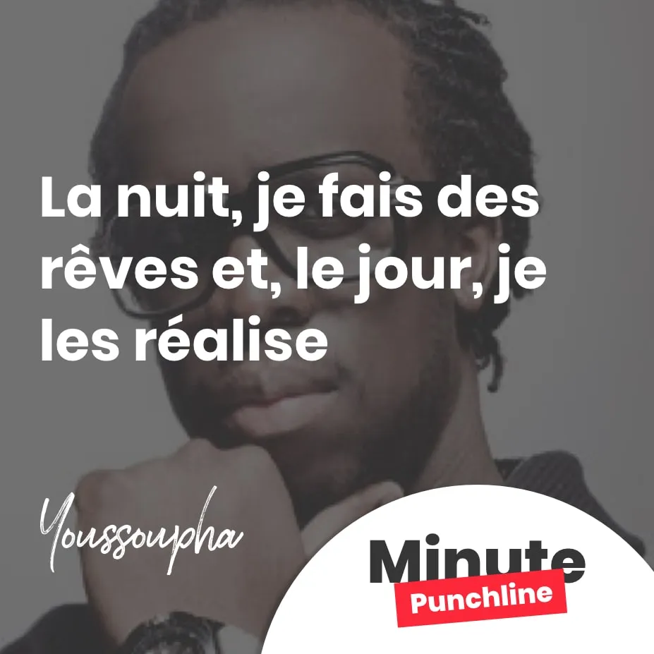 La nuit, je fais des rêves et, le jour, je les réalise
