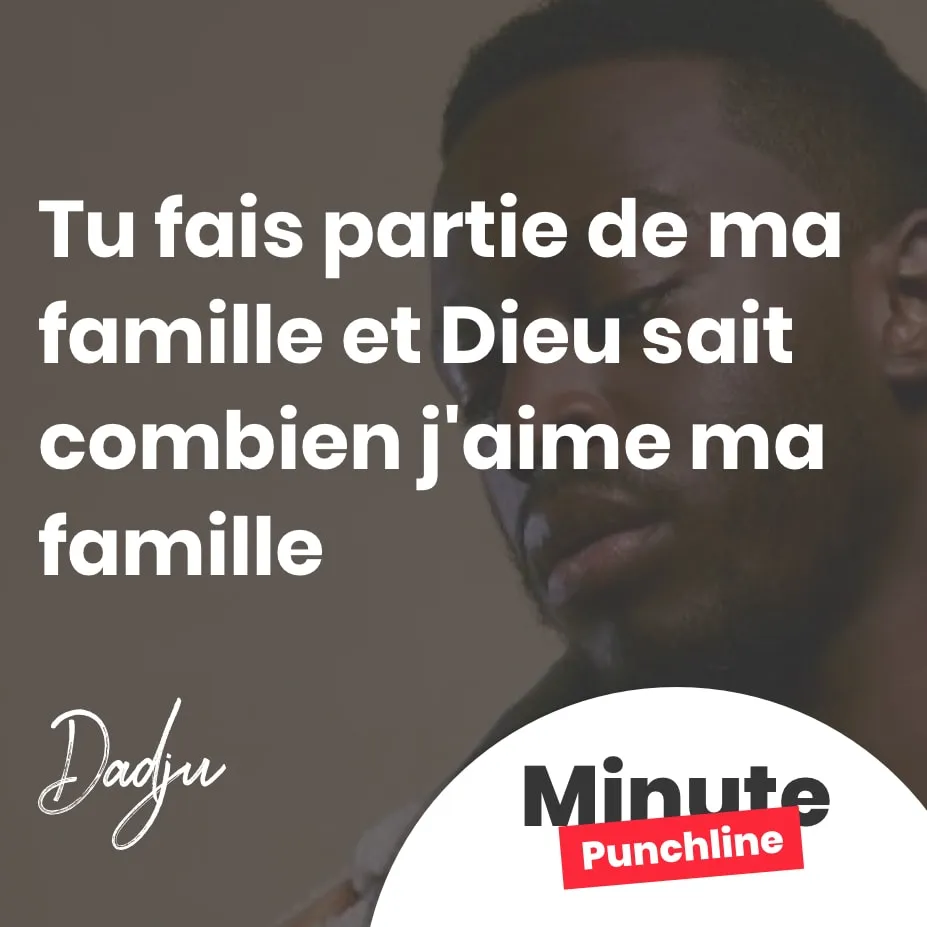 Tu fais partie de ma famille et Dieu sait combien j'aime ma famille
