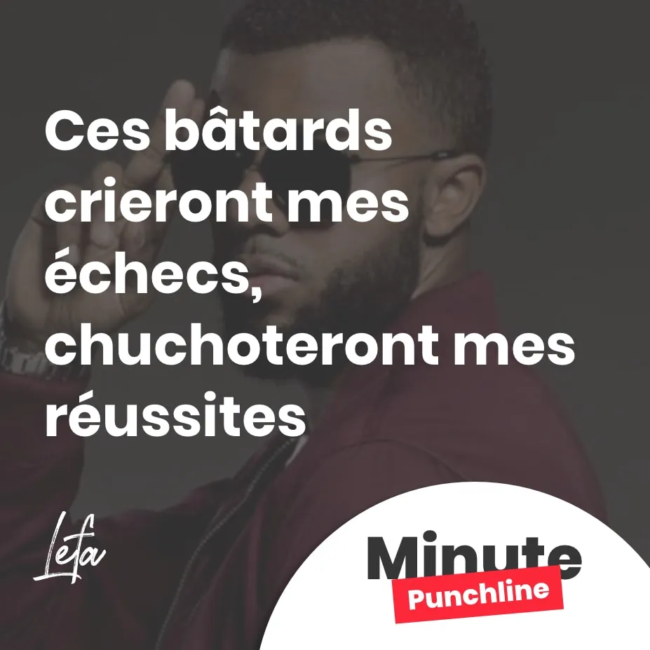 Ces bâtards crieront mes échecs, chuchoteront mes réussites