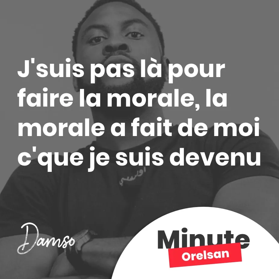 J'suis pas là pour faire la morale, la morale a fait de moi c'que je suis devenu