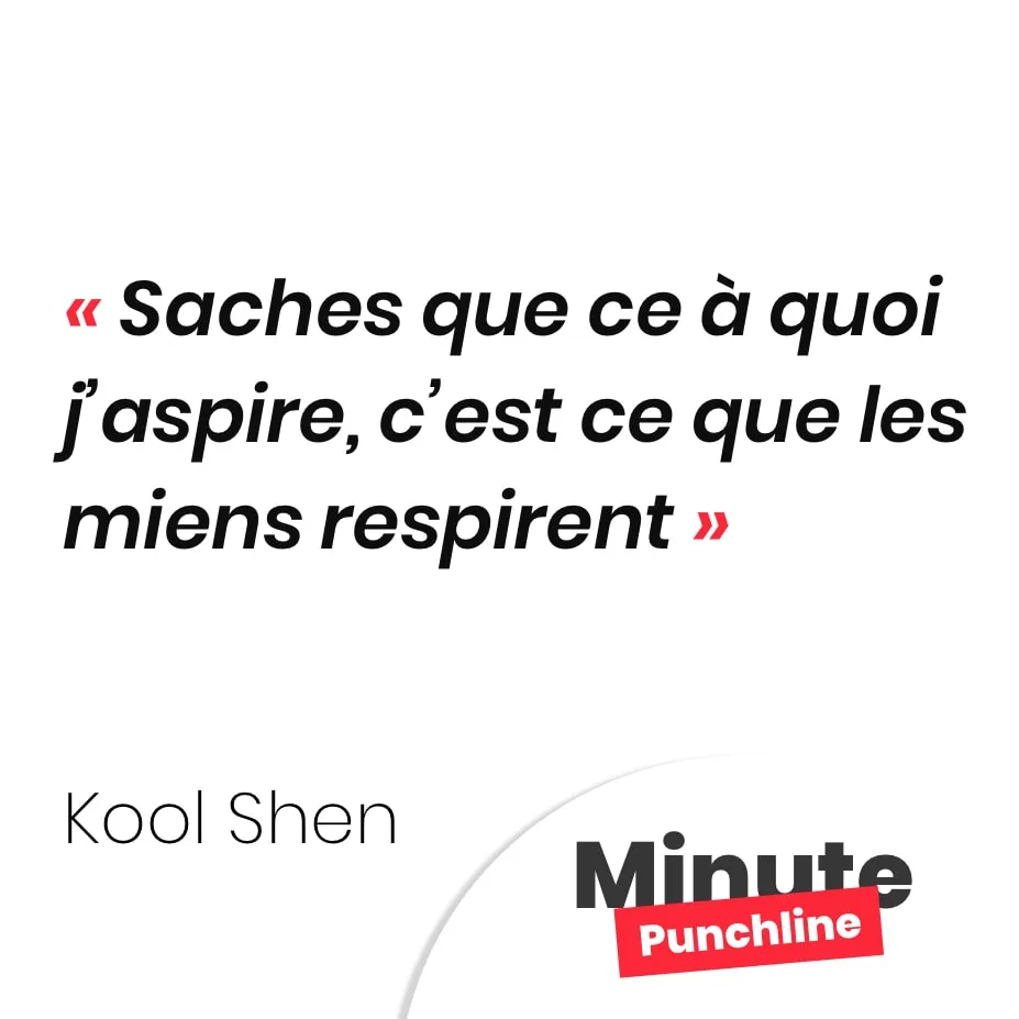 Saches que ce à quoi j’aspire, c’est ce que les miens respirent