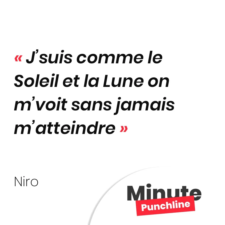 J’suis comme le Soleil et la Lune on m’voit sans jamais m’atteindre