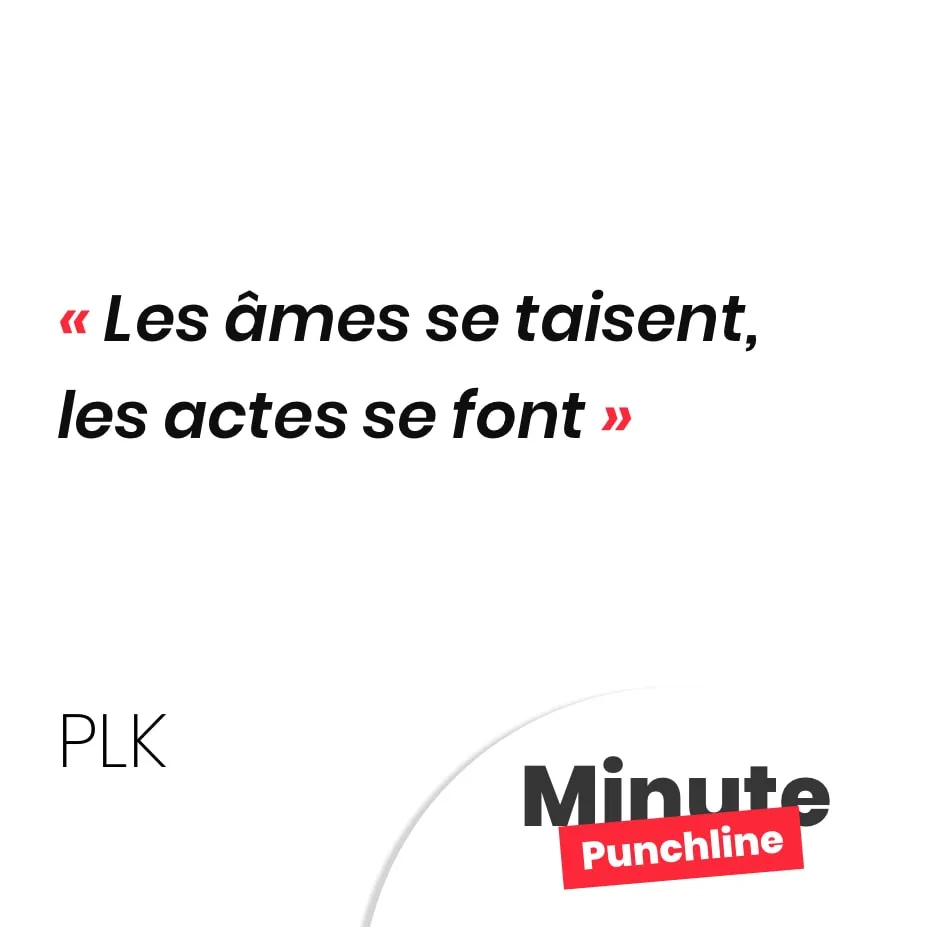 Les âmes se taisent, les actes se font