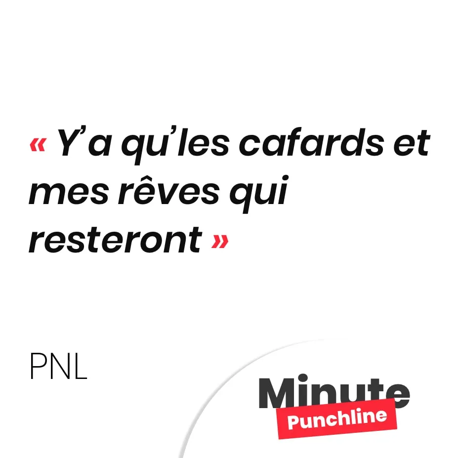 Y’a qu’les cafards et mes rêves qui resteront