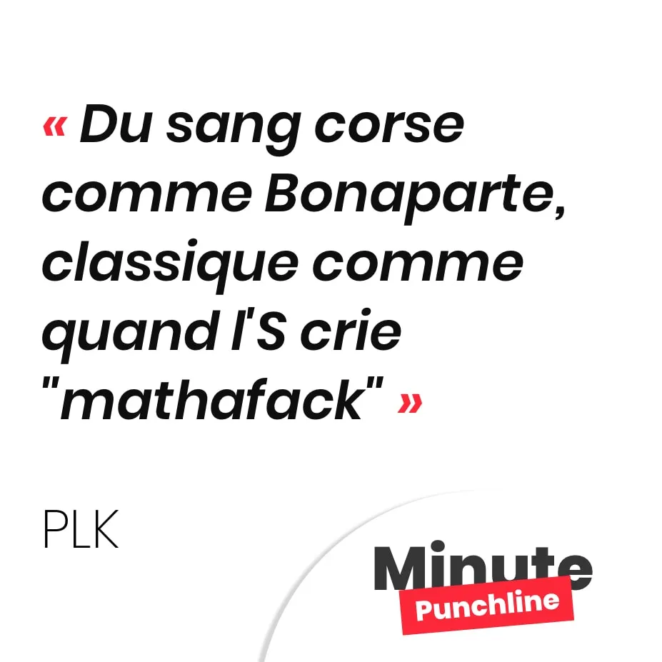 Du sang corse comme Bonaparte, classique comme quand l'S crie 