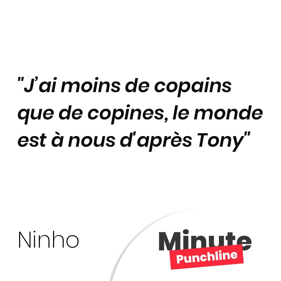 J’ai moins de copains que de copines, le monde est à nous d’après Tony