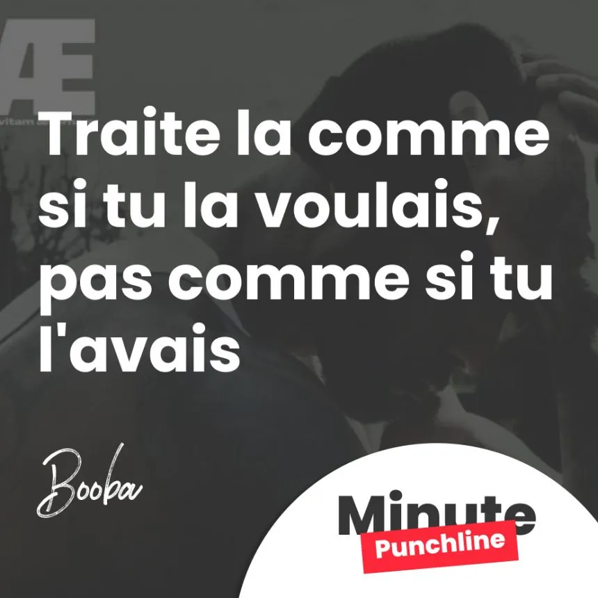 Traite la comme si tu la voulais, pas comme si tu l'avais
