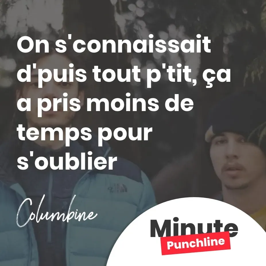 On s'connaissait d'puis tout p'tit, ça a pris moins de temps pour s'oublier