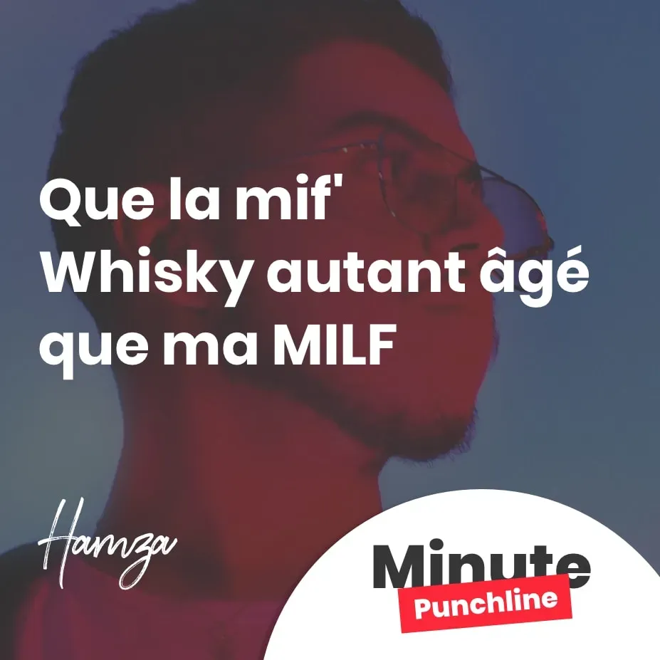 Que la mif' Whisky autant âgé que ma MILF