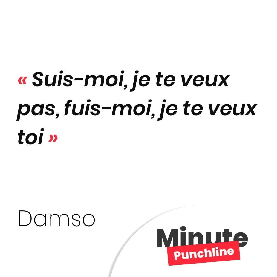 Suis-moi, je te veux pas, fuis-moi, je te veux toi