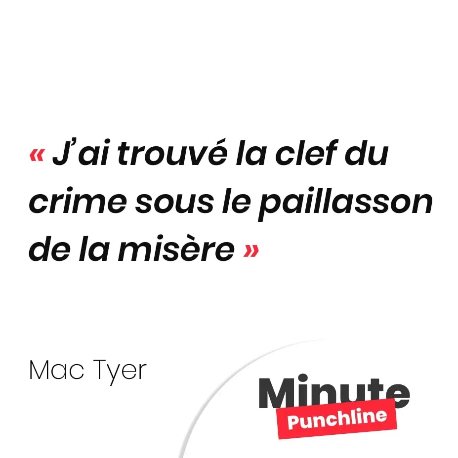 J’ai trouvé la clef du crime sous le paillasson de la misère