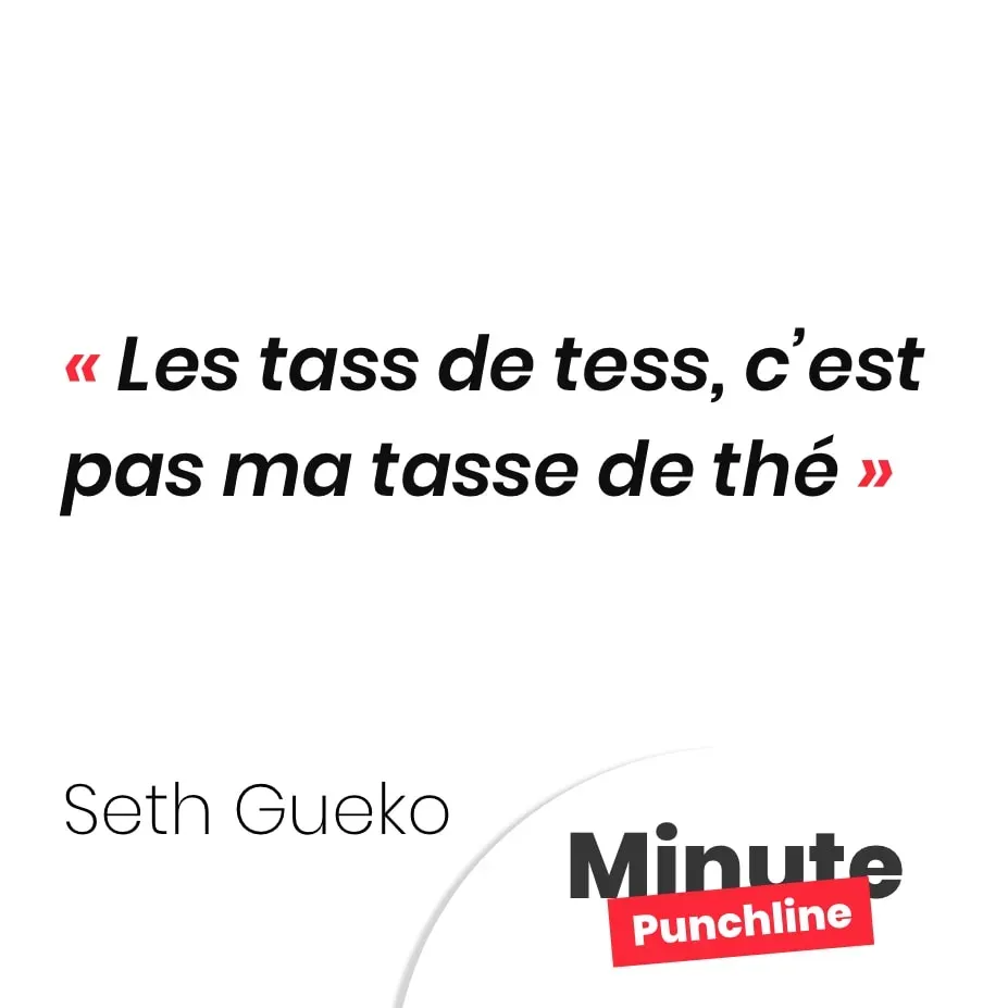 Les tass de tess, c’est pas ma tasse de thé