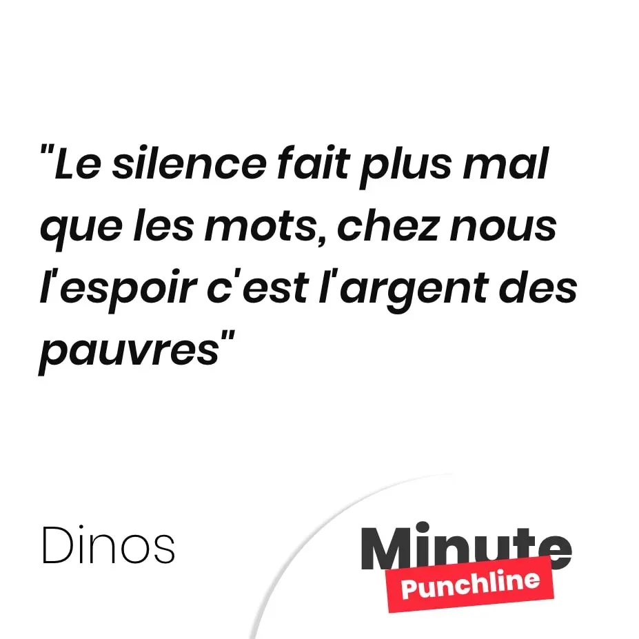 Le silence fait plus mal que les mots, chez nous l’espoir c’est l’argent des pauvres