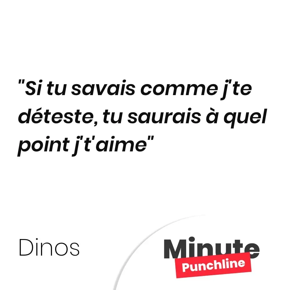 Si tu savais comme j’te déteste, tu saurais à quel point j’t’aime