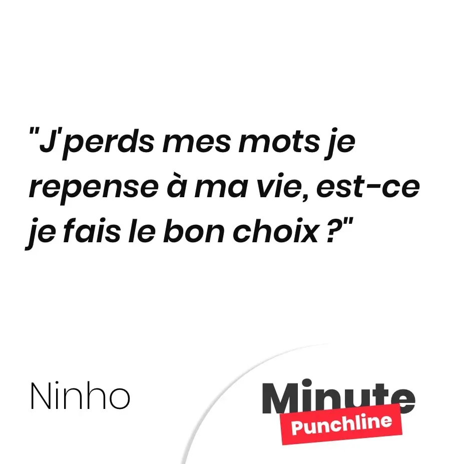 J’perds mes mots je repense à ma vie, est-ce je fais le bon choix ?