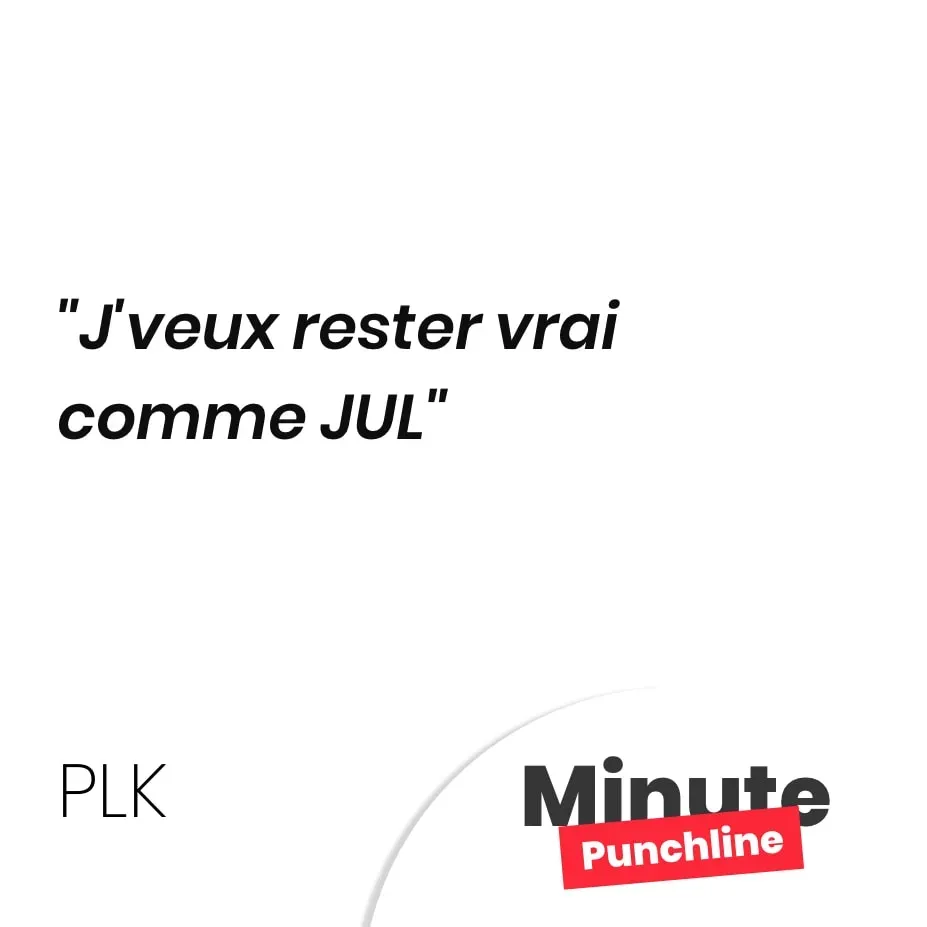 J’veux rester vrai comme JUL