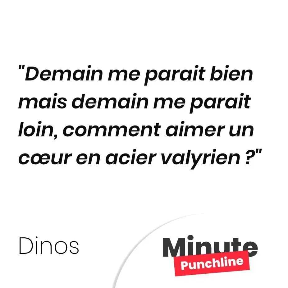 Demain me parait bien mais demain me parait loin, comment aimer un cœur en acier valyrien ?