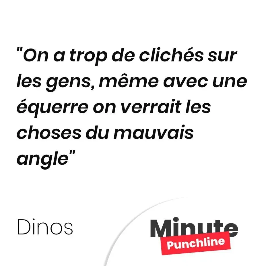 On a trop de clichés sur les gens, même avec une équerre on verrait les choses du mauvais angle