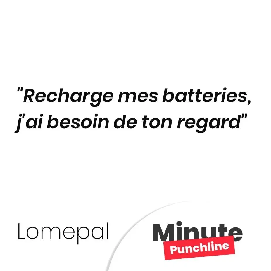 Recharge mes batteries, j’ai besoin de ton regard