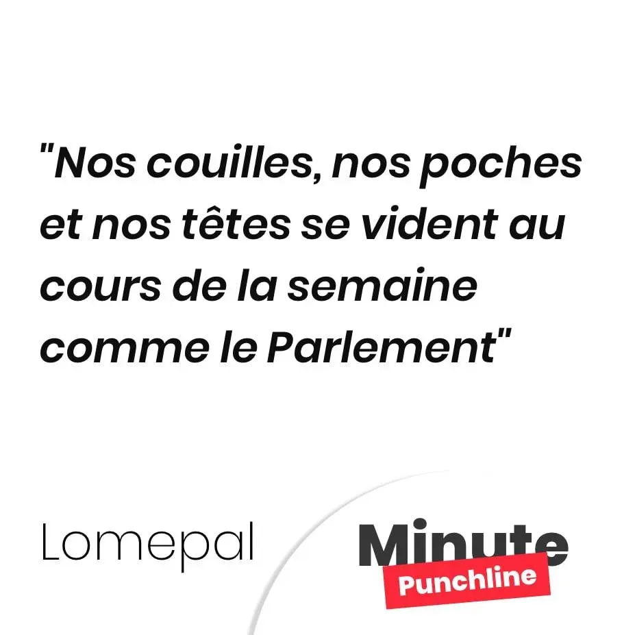 Nos couilles, nos poches et nos têtes se vident au cours de la semaine comme le Parlement