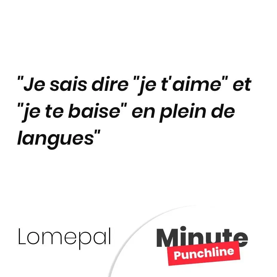 Je sais dire « je t’aime » et « je te baise » en plein de langues