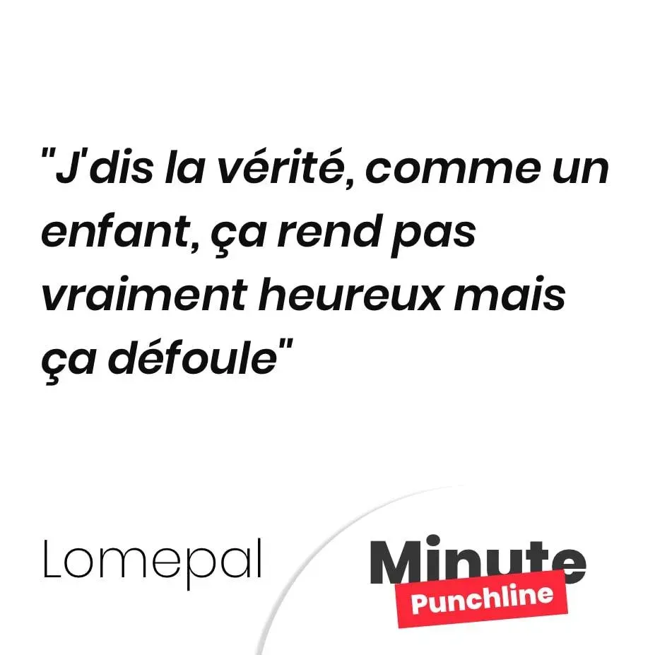 J’dis la vérité, comme un enfant, ça rend pas vraiment heureux mais ça défoule