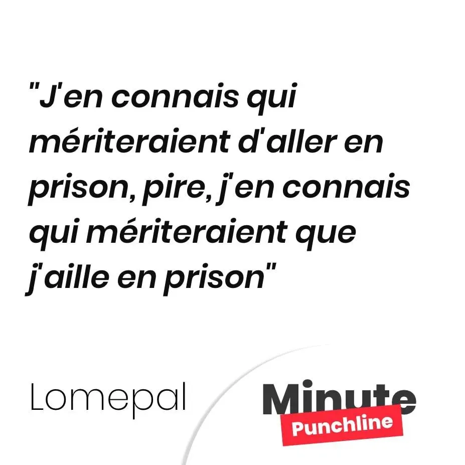 J’en connais qui mériteraient d’aller en prison, pire, j’en connais qui mériteraient que j’aille en prison