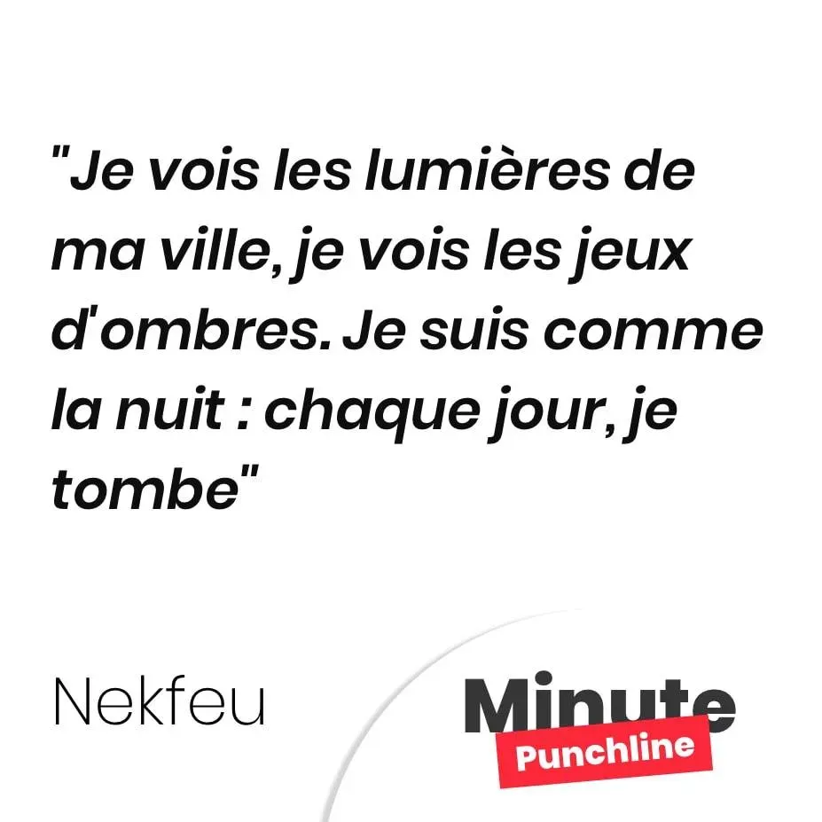 Je vois les lumières de ma ville, je vois les jeux d’ombres. Je suis comme la nuit : chaque jour, je tombe