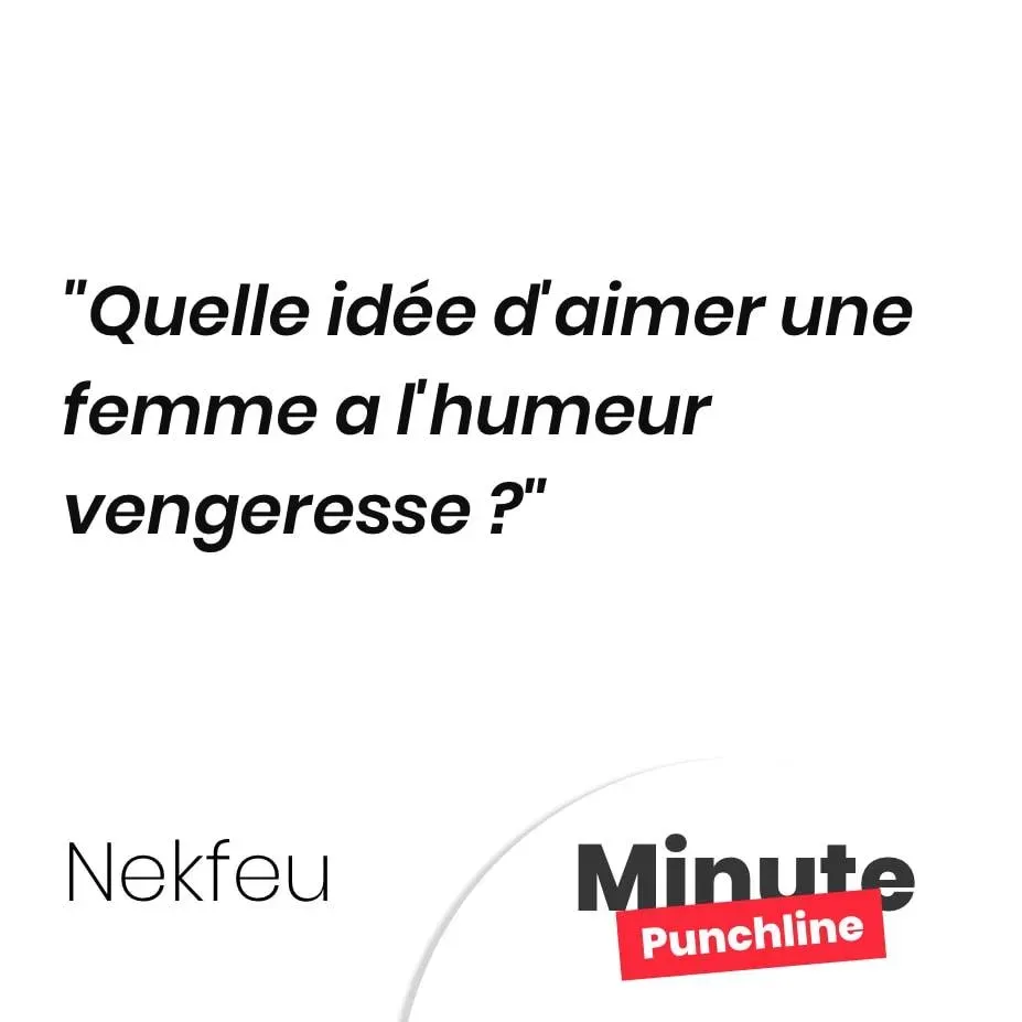 Quelle idée d’aimer une femme a l’humeur vengeresse ?