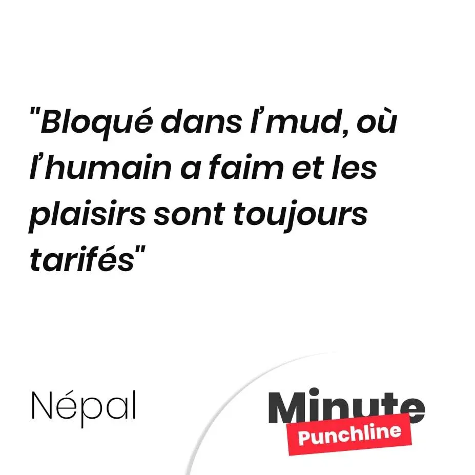 Bloqué dans l’mud, où l’humain a faim et les plaisirs sont toujours tarifés