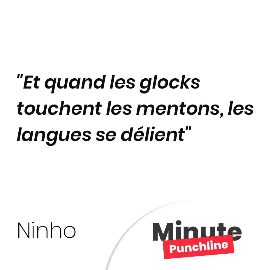 Et quand les glocks touchent les mentons, les langues se délient