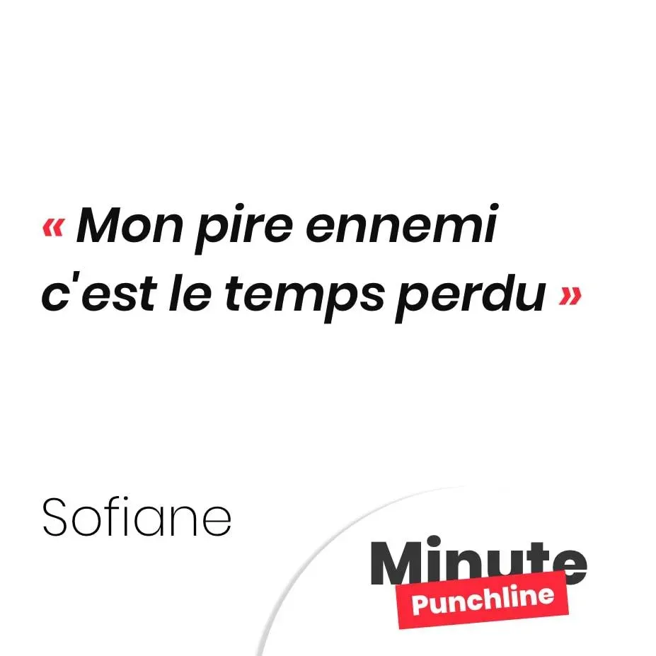 Mon pire ennemi c'est le temps perdu