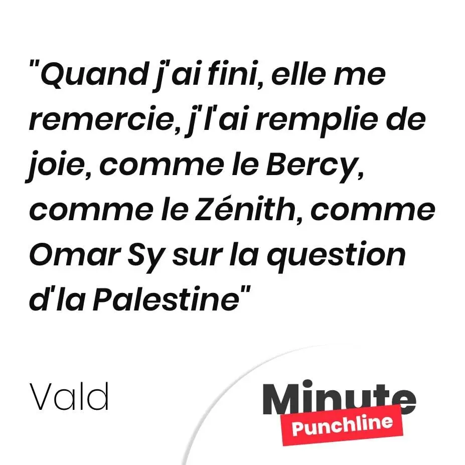 Quand j’ai fini, elle me remercie, j’l’ai remplie de joie, comme le Bercy, comme le Zénith, comme Omar Sy sur la question d’la Palestine