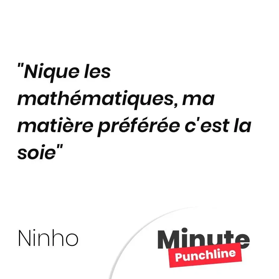 Nique les mathématiques, ma matière préférée c’est la soie
