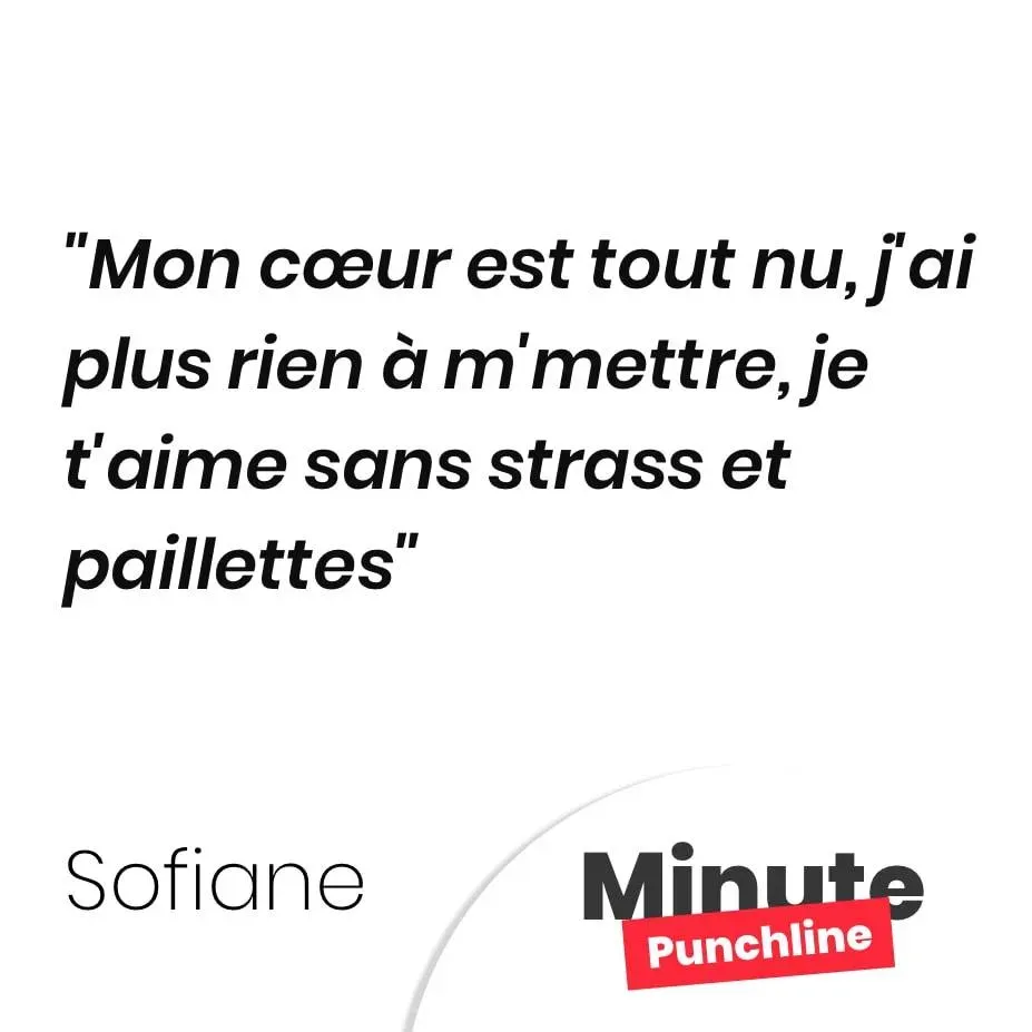 Mon cœur est tout nu, j’ai plus rien à m’mettre, je t’aime sans strass et paillettes