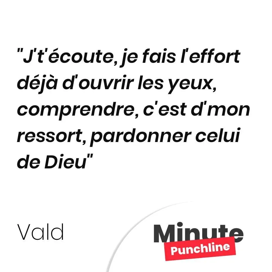J’t’écoute, je fais l’effort déjà d’ouvrir les yeux, comprendre, c’est d’mon ressort, pardonner celui de Dieu