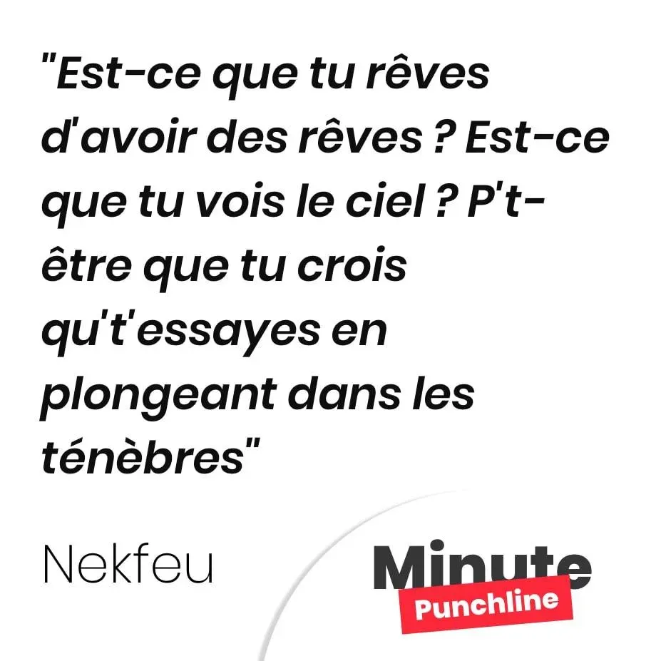 Est-ce que tu rêves d’avoir des rêves ? Est-ce que tu vois le ciel ? P’t-être que tu crois qu’t’essayes en plongeant dans les ténèbres