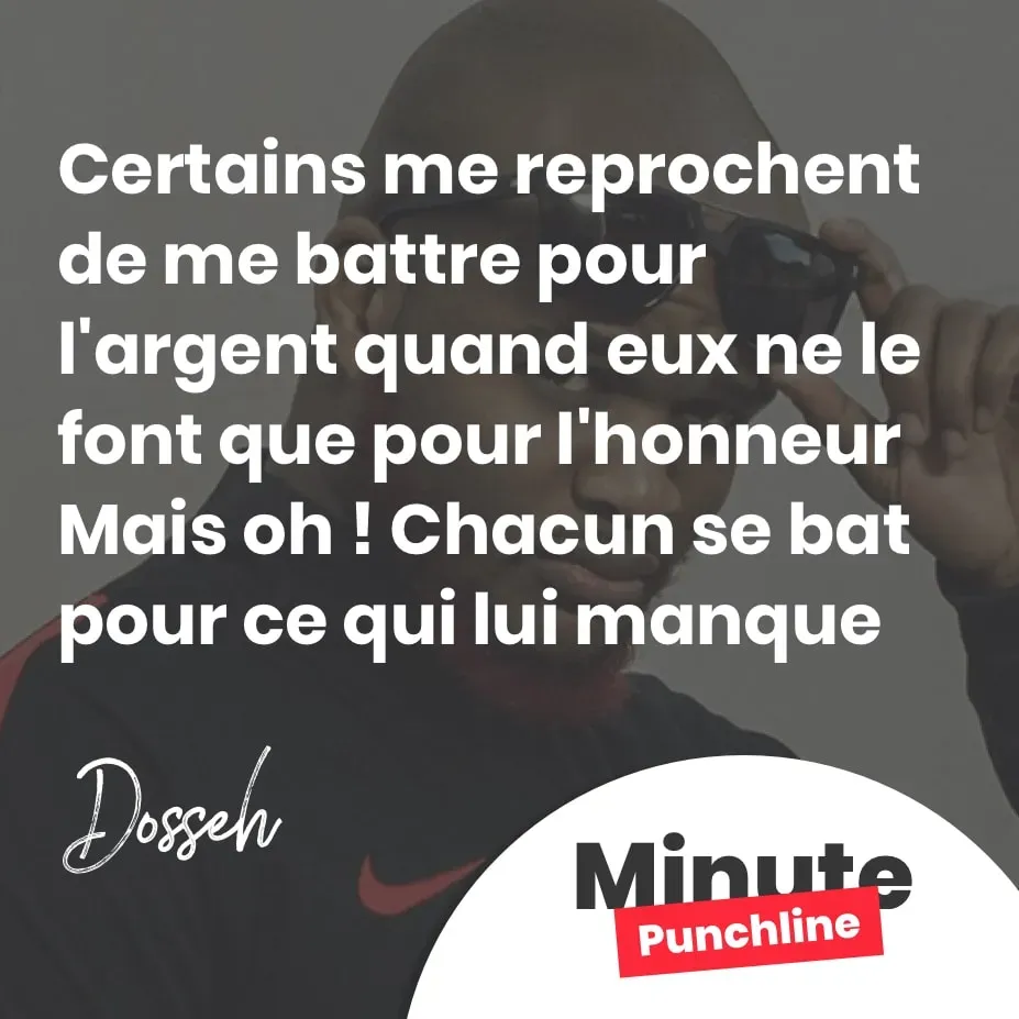 Certains me reprochent de me battre pour l'argent quand eux ne le font que pour l'honneur Mais oh ! Chacun se bat pour ce qui lui manque