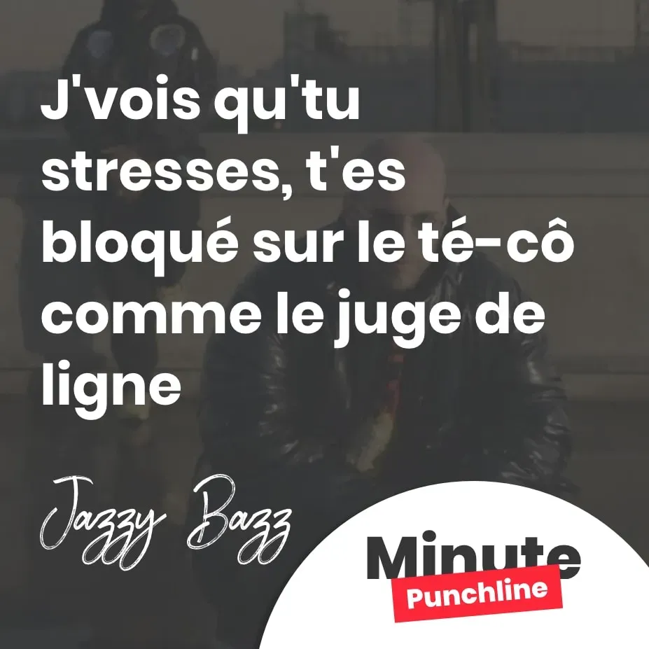 J'vois qu'tu stresses, t'es bloqué sur le té-cô comme le juge de ligne