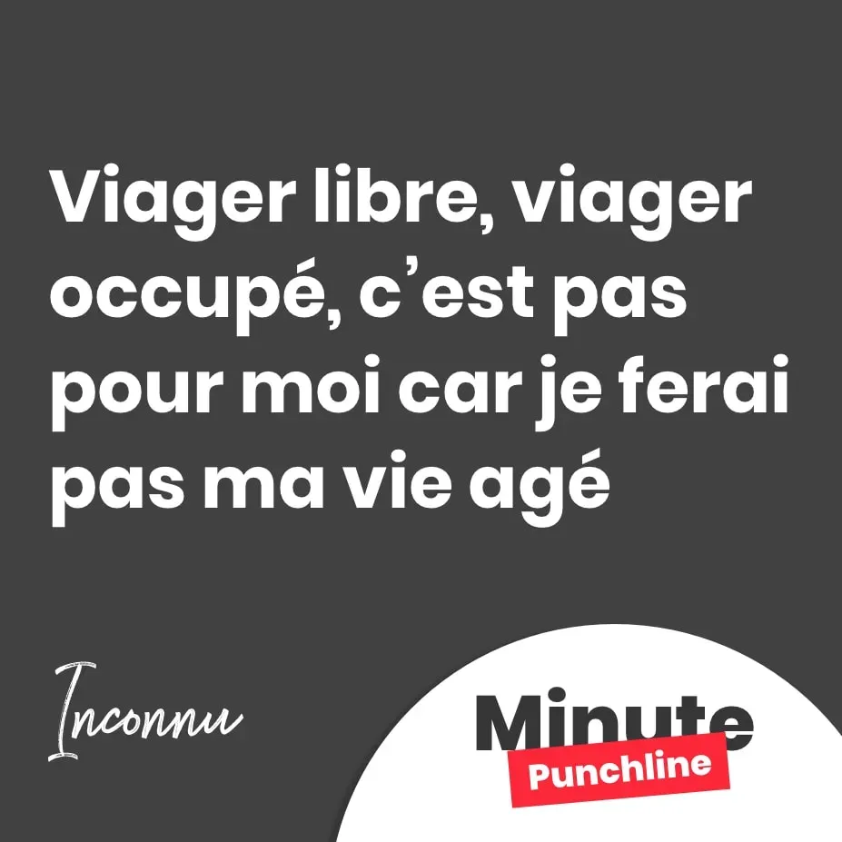 Viager libre, viager occupé, c’est pas pour moi car je ferai pas ma vie agé