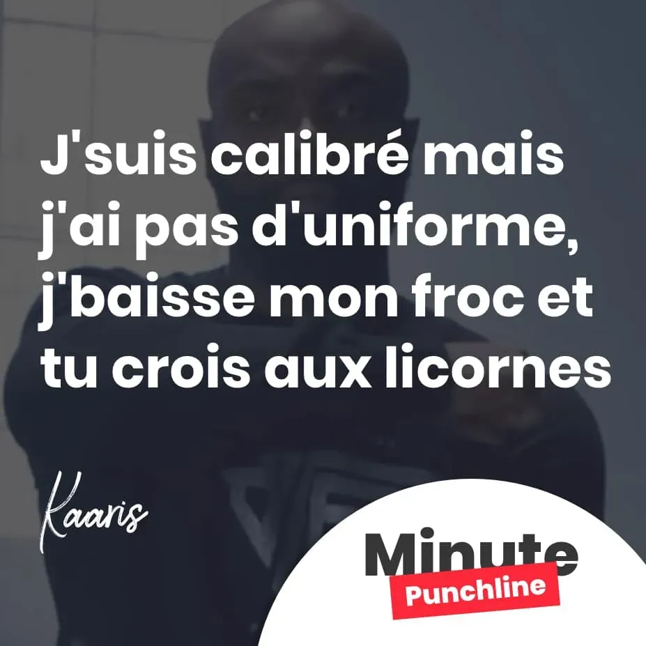 J’suis calibré mais j’ai pas d’uniforme (Ouh), j’baisse mon froc et tu crois aux licornes