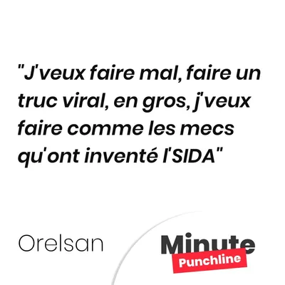J’veux faire mal, faire un truc viral, en gros, j’veux faire comme les mecs qu’ont inventé l’SIDA